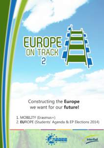 Why mobility programmes provide the foundations for the future of Europe? Why more young people should become actors in the European Project? How can young people get more engaged in the European agenda? Winner