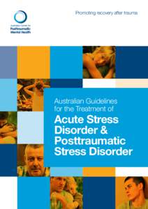 Promoting recovery after trauma  Australian Guidelines for the Treatment of  Acute Stress