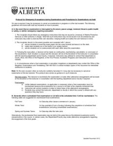 Protocol for Emergency Evacuations during Examinations and Procedures for Examinations not held On rare occasions it may be necessary to cancel an examination in progress or at the last moment. The following guidelines w