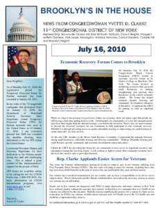 BROOKLYN’S IN THE HOUSE NEWS FROM CONGRESSWOMAN YVETTE D. CLARKE 11th CONGRESSIONAL DISTRICT OF NEW YORK Representing: Brownsville, Ocean Hill, East Flatbush, Flatbush, Crown Heights, Prospect Lefferts Gardens, Park Sl