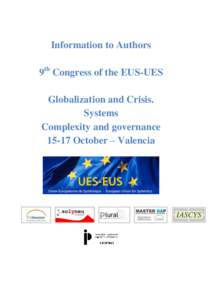 Information to Authors 9th Congress of the EUS-UES Globalization and Crisis. Systems Complexity and governanceOctober – Valencia