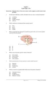 PART I Total Value: 75% Instructions: Shade the letter of the correct answer on the computer scorable answer sheet provided. 1.