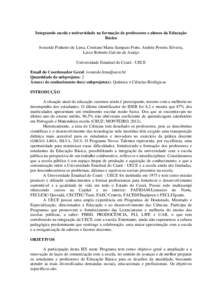 Integrando escola e universidade na formação de professores e alunos da Educação Básica Ivoneide Pinheiro de Lima, Cristiane Maria Sampaio Forte, Andréa Pereira Silveira, Lúcio Roberto Galvão de Araújo Universid