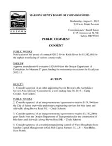 MARION COUNTY BOARD OF COMMISSIONERS Wednesday, August 1, 2012 9:00 a.m. Board Session Commissioners’ Board Room 1115 Commercial St. NE Salem, OR 97301