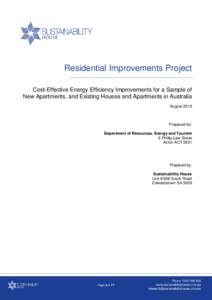 Residential Improvements Project Cost-Effective Energy Efficiency Improvements for a Sample of New Apartments, and Existing Houses and Apartments in Australia August[removed]Prepared for:
