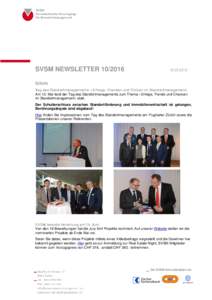 SVSM NEWSLETTER2016 Intern Tag des Standortmanagements: «Erfolge, Chancen und Risiken im Standortmanagement»