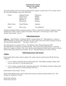 Zoning Board of Appeals Minutes of the Meeting May 15, 2014 The regular meeting of the Town of Eaton Zoning Board of Appeals was held on the 15th day of May, 2014 at the Town Office Building, Cedar Street, Morrisville. P