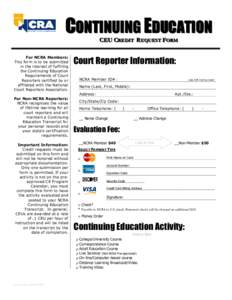 This form is to be submitted in the interest of fulfilling the Continuing Education Requirements of Court Reporters certified by the National Court Reporters Association