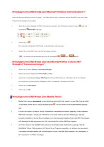 Hinzufügen eines RSS-Feeds über Microsoft Windows Internet Explorer 7 Wenn Sie Microsoft Windows Internet Explorer 7 und Office Outlook 2007 verwenden, können Sie RSS-Feeds über beide Programme hinzufügen und anzeig