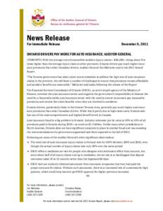 News Release For Immediate Release December 5, 2011  ONTARIO DRIVERS PAY MORE FOR AUTO INSURANCE: AUDITOR GENERAL