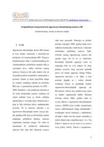 Selska cesta 112a, Zagreb, tel/fax: ; ; www.cms.hr  Unaprjeđenje transparentnosti sigurnosno-obavještajnog sustava u RH Gordan Bosanac, Centar za mirovne studije  tada nisu postojali. Situacij