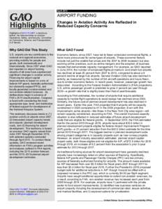 GAO-15-498T Highlights, AIRPORT FUNDING: Changes in Aviation Activity Are Reflected in Reduced Capacity Concerns