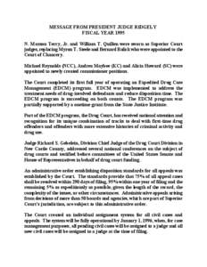 MESSAGE FROM PRESIDENT JUDGE RIDGELY FISCAL YEAR 1995 N. Maxson Terry, Jr. and William T. Quillen were sworn as Superior Court judges, replacing Myron T. Steele and Bernard Balick who were appointed to the Court of Chanc