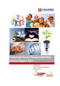 Corporate Social Responsibilities Annual Report 2011 Prepared by Human Resources Department February 2012