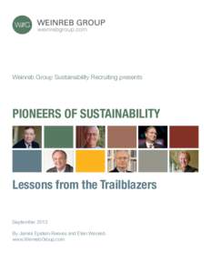 Weinreb Group Sustainability Recruiting presents  PIONEERS OF SUSTAINABILITY Lessons from the Trailblazers September 2013