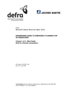 Defra Research Contract: Reservoir Safety Advice ENGINEERING GUIDE TO EMERGENCY PLANNING FOR UK RESERVOIRS Volume 1 of 3 : Main Guide