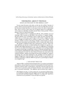 c Peter King, forthcoming in Intentionality, Cognition, and Representation in Medieval Philosophy. THINKING ABOUT THINGS: SINGULAR THOUGHT IN THE MIDDLE AGES *