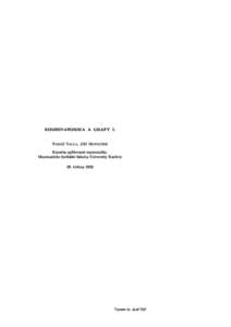 KOMBINATORIKA A GRAFY I. Tomá¹ Valla, Jiøí Matou¹ek Katedra aplikované matematiky, Matemati
ko-fyzikální fakulta Univerzity Karlovy 29. kvìtna 2008