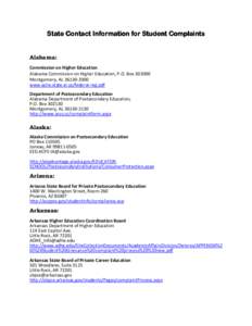 State Contact Information for Student Complaints  Alabama: Commission on Higher Education Alabama Commission on Higher Education, P.O. Box[removed]Montgomery, AL[removed]