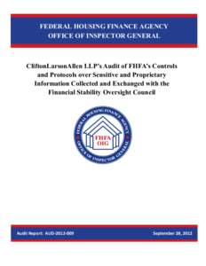FEDERAL HOUSING FINANCE AGENCY OFFICE OF INSPECTOR GENERAL CliftonLarsonAllen LLP’s Audit of FHFA’s Controls and Protocols over Sensitive and Proprietary Information Collected and Exchanged with the