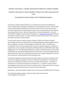 Nutrition Intervention: A Quality Improvement Initiative for Inpatient Hospitals Nutrition Intervention to Improve Quality of Patient Care while reducing overall Costs (A proposal for shared savings in the NC Medicaid pr