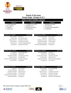 Result of the draw Group stage - Groups A, B, C[removed]UEFA EUROPA LEAGUE