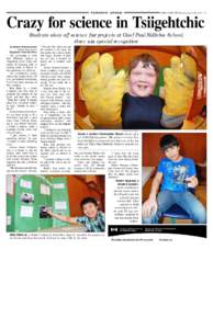 feature story  NEWS/NORTH NWT, Monday, March 26, [removed]Crazy for science in Tsiigehtchic Students show off science fair projects at Chief Paul Niditchie School;