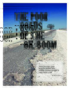 THE POOR ROADS OF THE OIL BOOM While the state reaps financial benefits from