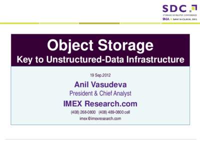 Object Storage Key to Unstructured-Data Infrastructure 19 Sep.2012 Anil Vasudeva