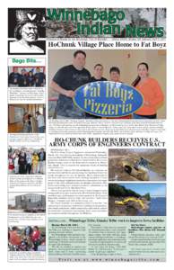 Published Bi-Weekly for the Winnebago Tribe of Nebraska • Volume XXXIX, Number VII, Saturday, April 2, 2011  HoChunk Village Place Home to Fat Boyz Bago Bits…  The Healthy Marriage Project directed by