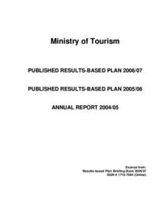 Ministry of Tourism  PUBLISHED RESULTS-BASED PLAN[removed]PUBLISHED RESULTS-BASED PLAN[removed]ANNUAL REPORT[removed]