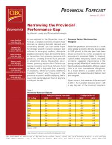 PROVINCIAL FORECAST January 31, 2013 Economics  Narrowing the Provincial