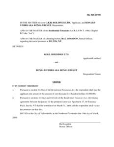 File #[removed]IN THE MATTER between G.B.H. HOLDINGS LTD., Applicant, and RONALD STORR AKA RONALD RIVET, Respondent; AND IN THE MATTER of the Residential Tenancies Act R.S.N.W.T. 1988, Chapter R-5 (the 