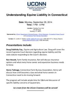 !  Understanding Equine Liability in Connecticut Date: Monday, September 29, 2014 Time: 7 PM - 9 PM Location: Redding Town Hall