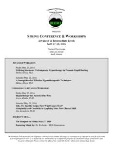 PRESENTS:  SPRING CONFERENCE & WORKSHOPS Advanced & Intermediate Levels MAY, 2016 The Banff Park Lodge