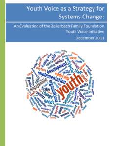Youth Voice as a Strategy for Systems Change: An Evaluation of the Zellerbach Family Foundation Youth Voice Initiative December 2011