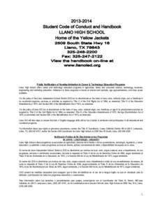 Public Notification of Nondiscrimination in Career & Technology Education Programs Llano High School offers career and technology education programs in agriculture, family and consumer science, technology, business, engi