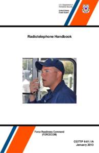 Radiotelephone / Mayday / Maritime Mobile Service Identity / Public safety / Rescue / Distress signals