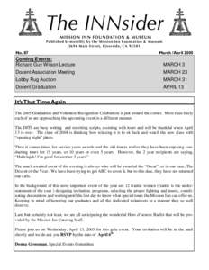 The INNsider MISSION INN FOUNDATION & MUSEUM P u b l i sh e d b i - m o n t h l y b y t h e Mi s si o n I n n F o u n d a ti o n & M u s e u m[removed]M a i n S t r e e t , R i v e r si d e , C A[removed]No. 87