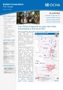 Bulletin humanitaire R.D. Congo Numéro 4 | mai 2014 Au sommaire Insécurité et crises à l’est P.1