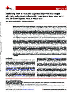 1477  ARTICLE Addressing catch mechanisms in gillnets improves modeling of selectivity and estimates of mortality rates: a case study using survey data on an endangered stock of Arctic char