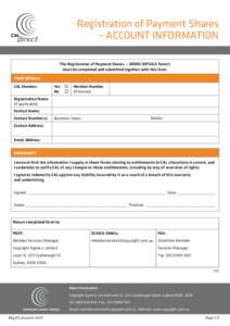 Registration of Payment Shares – ACCOUNT INFORMATION The Registration of Payment Shares – WORK DETAILS form/s must be completed and submitted together with this form. YOUR DETAILS CAL Member: