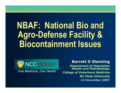 Association of Public and Land-Grant Universities / Biosafety level / North Carolina / Academia / National Bio and Agro-Defense Facility / United States Department of Homeland Security / North Carolina State University