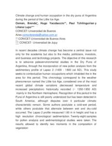 Climate change and human occupation in the dry puna of Argentina during the period of the Little Ice Age. Oxman, Brenda*, Hugo Yacobaccio**, Paul Tchilinguirian y Liliana Lupo*** CONICET-Universidad de Buenos Aires oxman