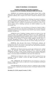 OHIO TURNPIKE COMMISSION Resolution Authorizing Ohio Turnpike Commission’s Execution of New IAG Technology with Kapsch TrafficCom IVHS, Inc. WHEREAS, the Commission joined the Inter Agency Group (“IAG”) in May 2008