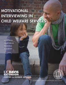 MOTIVATIONAL INTERVIEWING IN CHILD WELFARE SERVICES NORTHERN CALIFORNIA