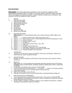 SPECIFICATION SPEC NOTE: This waterproofing guide specification is basic and must be adapted to suit the requirements of individual projects. It is written in accordance with the Three-Part Section Format but may be rear