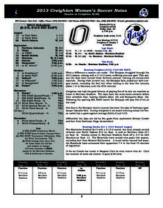 2013 Creighton Women’s Soccer Notes Omaha at Creighton[removed]SID Contact: Glen Sisk • Office Phone: (402) [removed] • Cell Phone: ([removed] • Fax: ([removed] • E-mail: [removed] Om