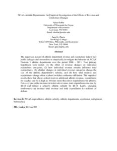 NCAA Athletic Departments: An Empirical Investigation of the Effects of Revenue and Conference Changes Adam Hoffer University of Wisconsin-La Crosse Department of Economics La Crosse, WI 54601