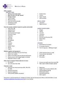 WISH LIST OF NEEDS Office supplies: GREATEST NEED  White printer/copy paper  Black ink pens (no caps, please)  Postage stamps